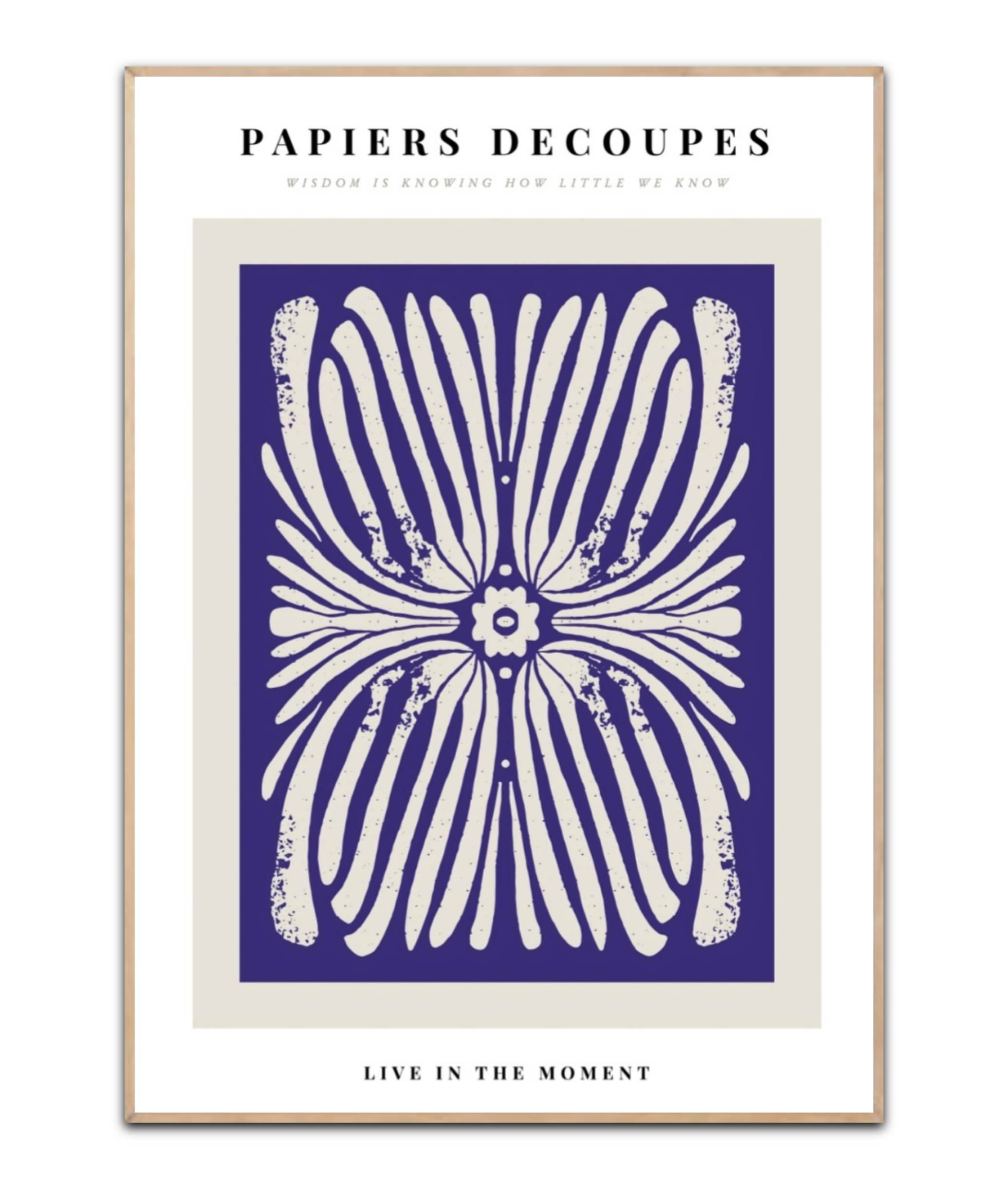 Papiers Decoupes - Live in the moment, Poster